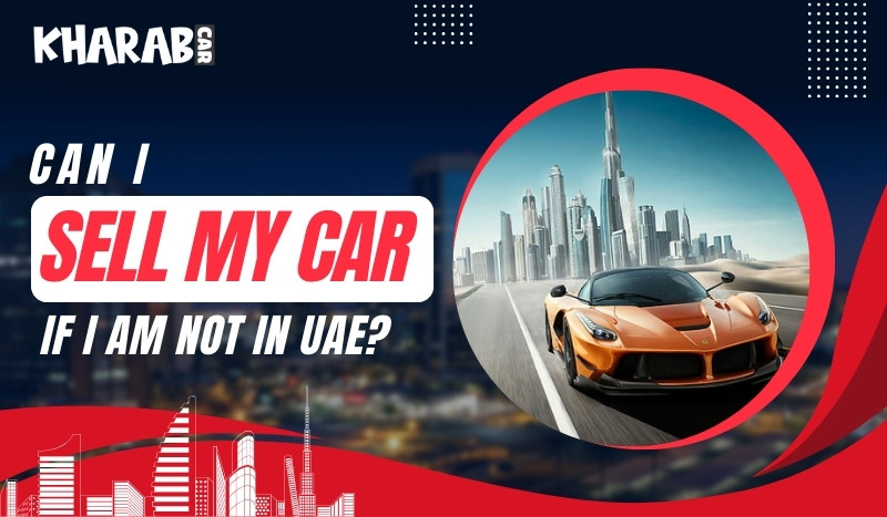 blogs/1. Can I sell my car if I am not in UAE.jpg